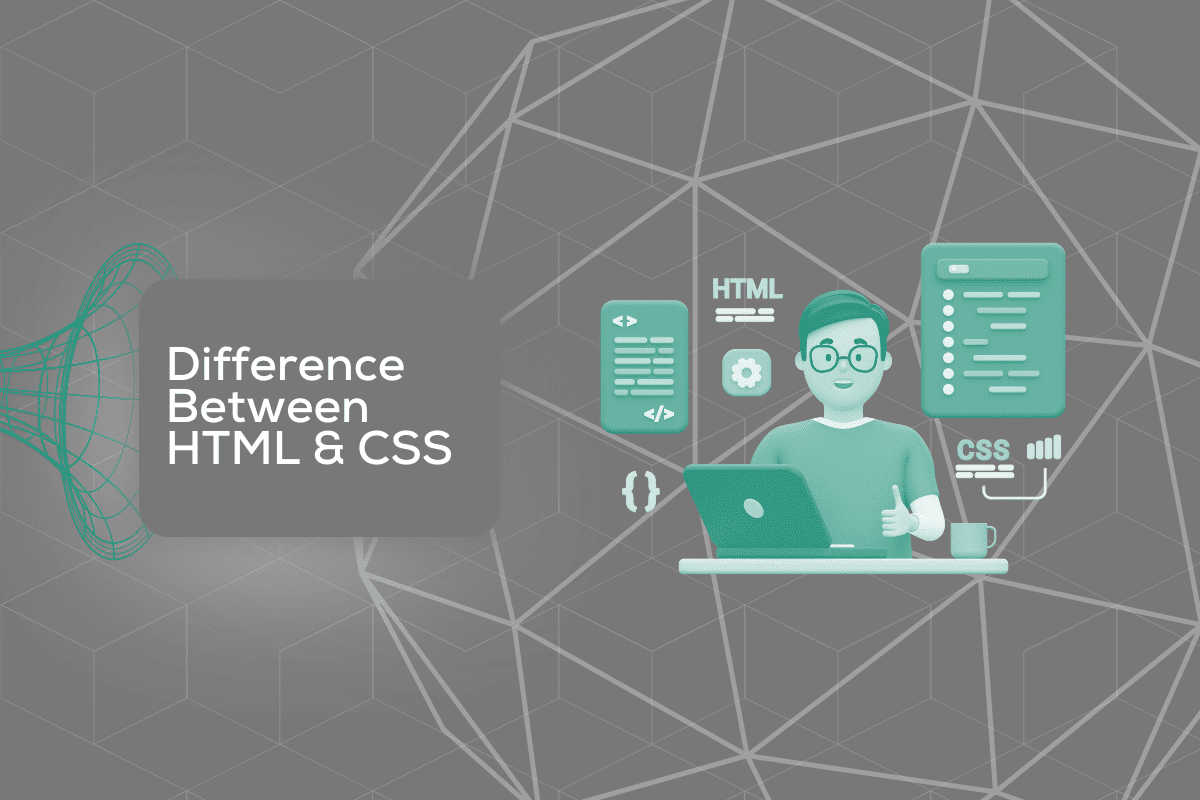 Difference between HTML and CSS