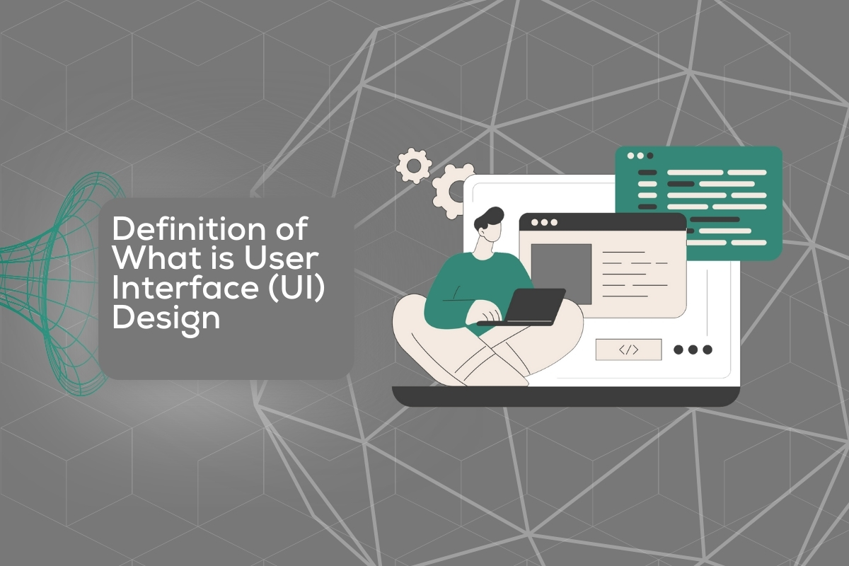 Definition of What is User Interface (UI) Design